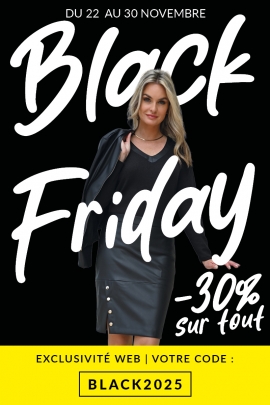 BLACK FRIDAY : -30% sur TOUT avec le code BLACK2025 